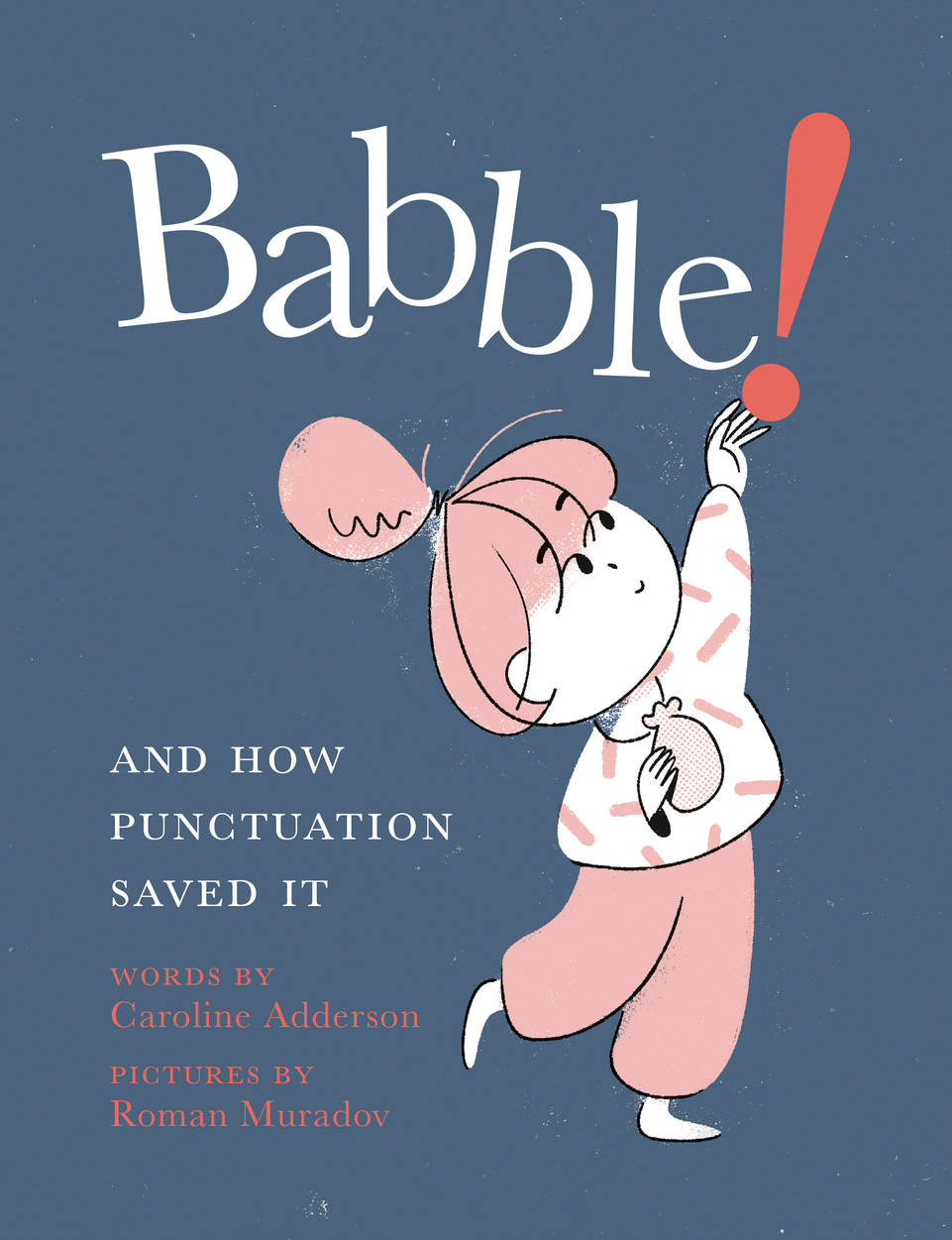 Babble And How Punctuation Saved It Caroline Adderson Kids